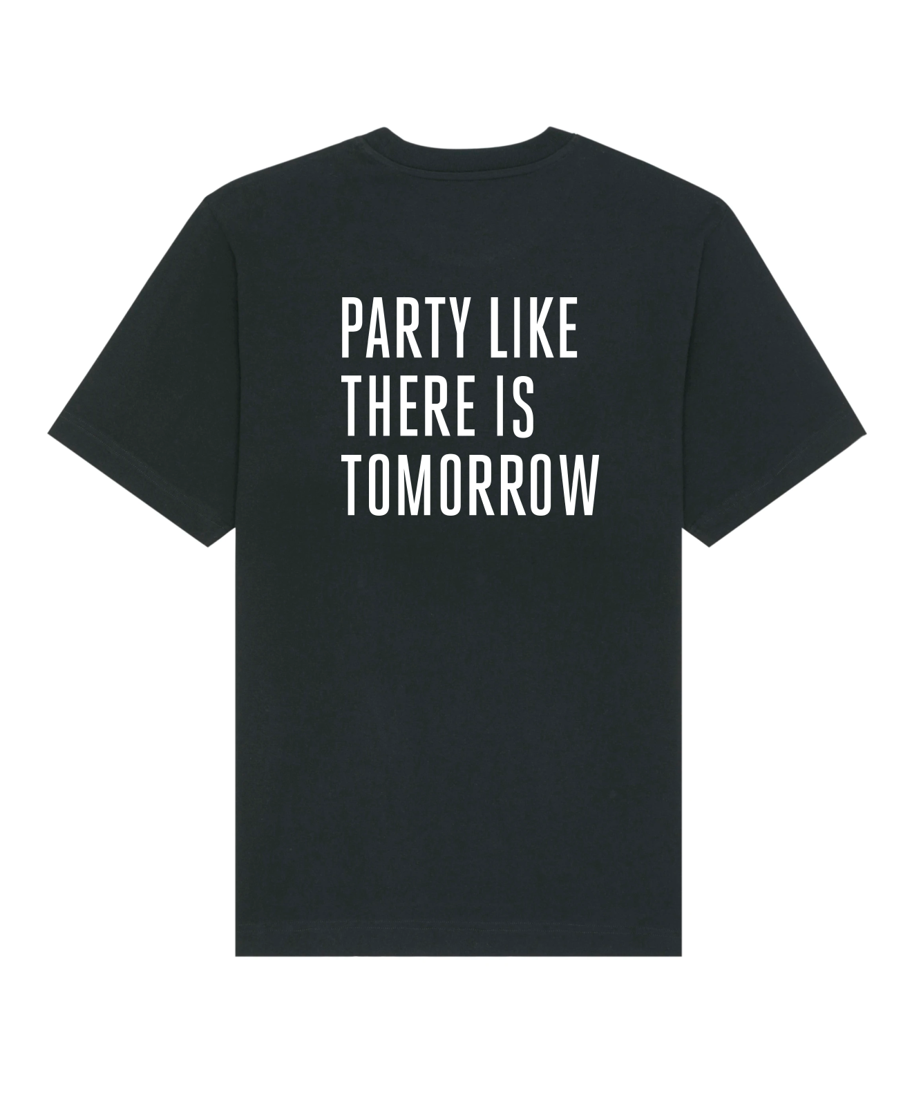 T-shirt / Party like there is tomorrow / Black