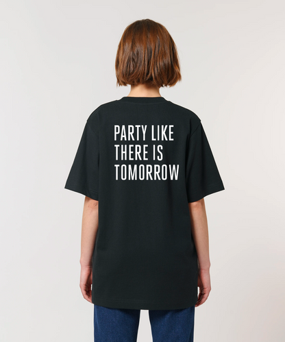 T-shirt / Party like there is tomorrow / Black
